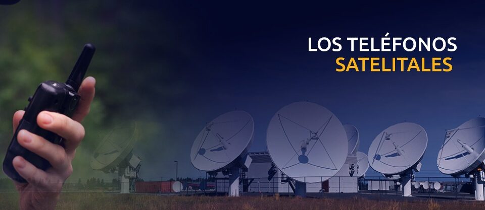 Los telefonos sateltales